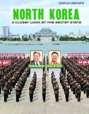 North Korea: A Closer Look at the Secret State - Bradshaw, Eleanor