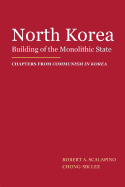 North Korea: Building of the Monolithic State
