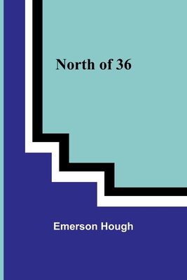 North of 36 - Hough, Emerson