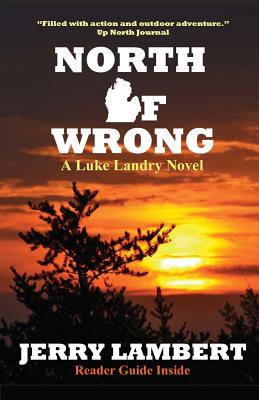 North of Wrong - Lambert, Jerry, and Crofoot, Connie (Editor), and Lambert, Michelle