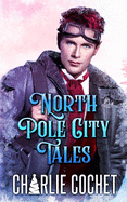 North Pole City Tales: Complete Series