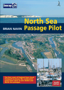 North Sea Passage Pilot: The East Coast of England from Yarmouth to Dover, the Continental Coast from Calais to Den Helder and North Sea Passages - Navin, Brian, and Roach, Patrick (Photographer)