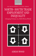 North-South Trade, Employment, and Inequality: Changing Fortunes in a Skill-Driven World