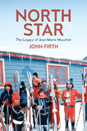 North Star: The Legacy of Jean-Marie Mouchet