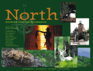 North: Stories and Photographs - Kaufman, Dav, and Springborg, Martin, and Root, Phyllis
