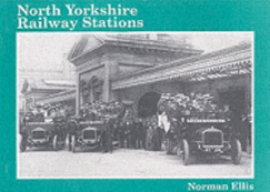 North Yorkshire Railway Stations - Ellis, Norman