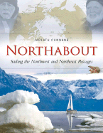 Northabout: Sailing the North East and North West Passages