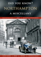 Northampton: a Miscellany (Did You Know? )