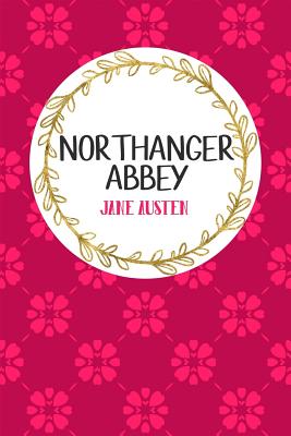 Northanger Abbey: Book Nerd Edition - Gray & Gold Publishing, and Austen, Jane