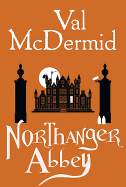 Northanger Abbey - McDermid, Val