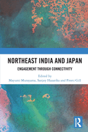 Northeast India and Japan: Engagement Through Connectivity