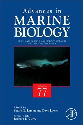 Northeast Pacific Shark Biology, Research and Conservation Part A - Larson, Shawn (Volume editor), and Lowry, Dayv (Volume editor)