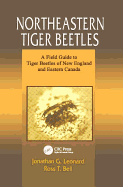 Northeastern Tiger Beetles: A Field Guide to Tiger Beetles of New England and Eastern Canada