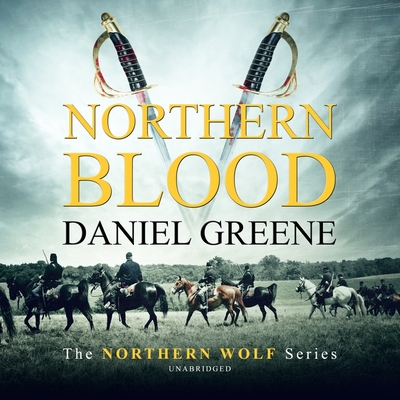 Northern Blood - Greene, Daniel, and Hastings, Bradford (Read by)