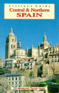 Northern & central Spain : visitor's guide.