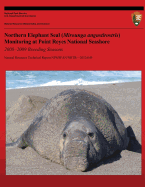 Northern Elephant Seal Monitoring (Mirounga Angustirostris) at Point Reyes National Seashore 2008-2009 Breeding Seasons