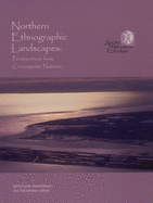 Northern Ethnographic Landscapes: Perspectives of Circumpolar Nations