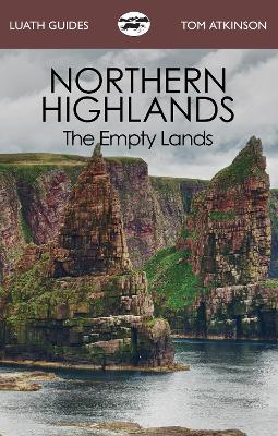 Northern Highlands: The Empty Lands - Atkinson, Tom