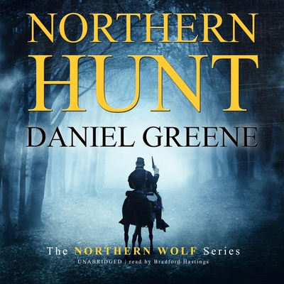 Northern Hunt - Greene, Daniel, and Hastings, Bradford (Read by)