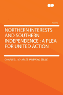 Northern Interests and Southern Independence: A Plea for United Action