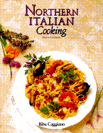 Northern Italian Cooking - Caggiano, Biba