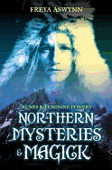 Northern Mysteries and Magick: Runes & Feminine Powers