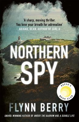 Northern Spy: A Reese Witherspoon's Book Club Pick - Berry, Flynn