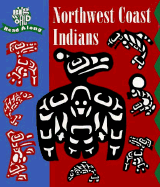 Northwest Coast Indians: Ancient and Living Cultures