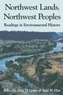 Northwest Lands, Northwest Peoples: Readings in Environmental History