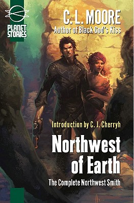 Northwest of Earth - Moore, C L