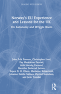 Norway's EU Experience and Lessons for the UK: On Autonomy and Wriggle Room