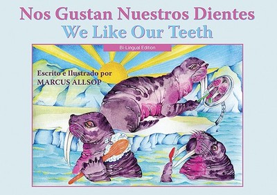 Nos Gustan Nuestros Dientes/We Like Our - Allsop, Marcus