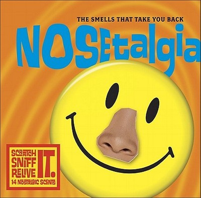 Nosetalgia: The Smells That Take You Back - Gitter, Michael, and Vaccari, Sylvie, and Bobolts, Carol