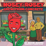 Nosey Rosey Grew from the Concrete