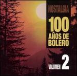 Nostalgia: 100 Anos de Boleros, Vol. 2 [#2]