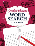 Nostalgic Christmas Word Search LARGE PRINT: Brain Game Puzzle Book