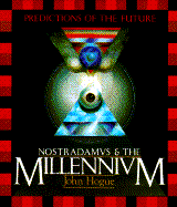 Nostradamus and the Millennium: Predictions of the Future - Hogue, John
