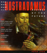 Nostradamus: History of the Future: Year by Year 2000-2025 - Lorie, Peter