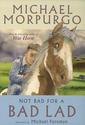 Not Bad For A Bad Lad - Morpurgo, Michael