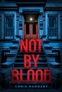 Not by Blood: A Thriller