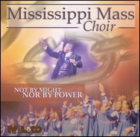 Not by Might Nor by Power - Mississippi Mass Choir
