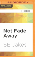 Not Fade Away