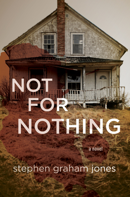 Not for Nothing - Jones, Stephen Graham
