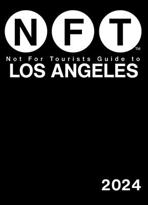 Not for Tourists Guide to Los Angeles 2024 - Not for Tourists
