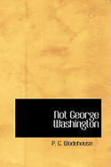 Not George Washington