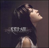 Not Going Anywhere - Keren Ann