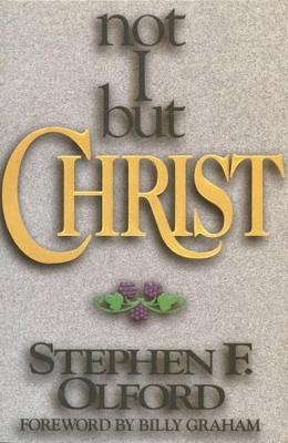 Not I But Christ - Olford, Stephen