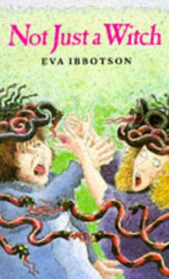 Not Just a Witch - Ibbotson, Eva
