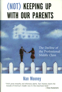 Not Keeping Up with Our Parents: The Decline of the Professional Middle Class