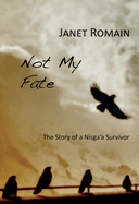 Not My Fate: The Story of a Nisga'a Survivor